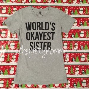 World’s Okayest Sister Women’s Graphic Tee Shirt